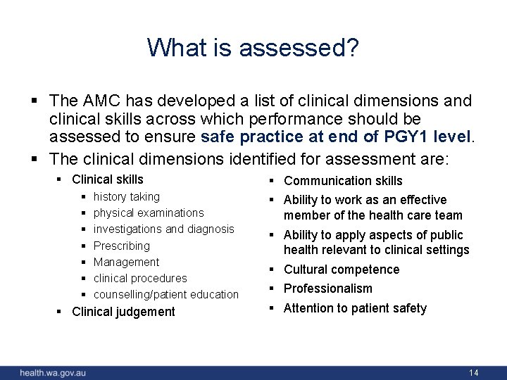 What is assessed? § The AMC has developed a list of clinical dimensions and