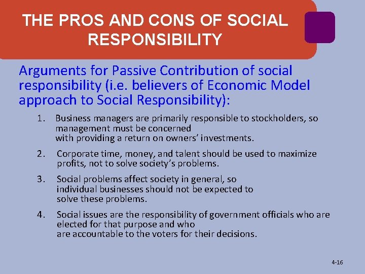 THE PROS AND CONS OF SOCIAL RESPONSIBILITY Arguments for Passive Contribution of social responsibility