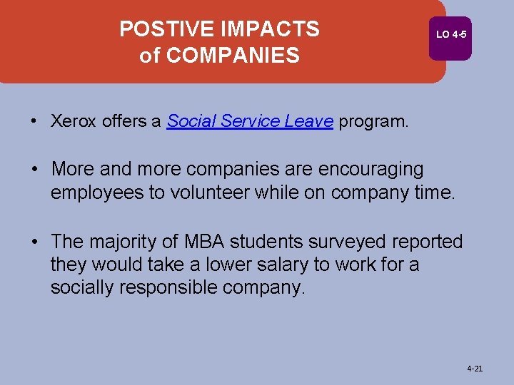 POSTIVE IMPACTS of COMPANIES LO 4 -5 • Xerox offers a Social Service Leave
