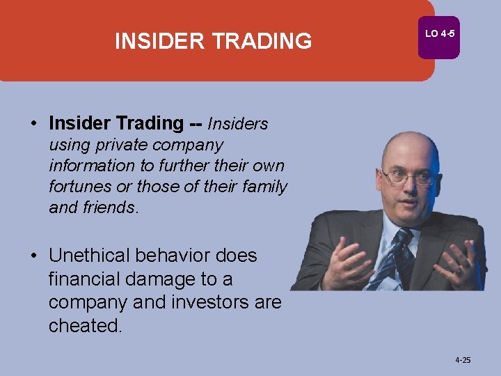 INSIDER TRADING LO 4 -5 • Insider Trading -- Insiders using private company information