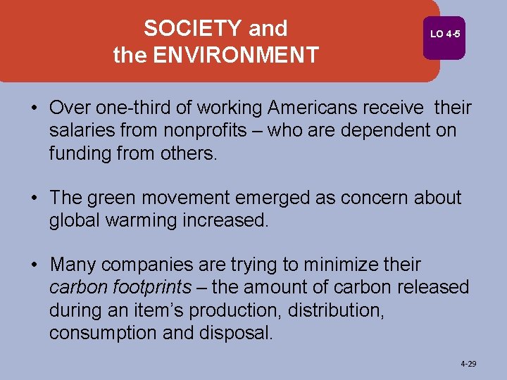 SOCIETY and the ENVIRONMENT LO 4 -5 • Over one-third of working Americans receive