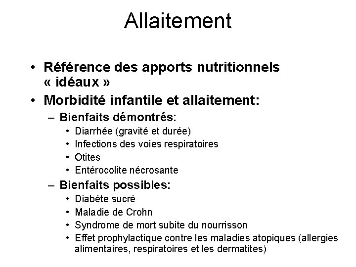 Allaitement • Référence des apports nutritionnels « idéaux » • Morbidité infantile et allaitement: