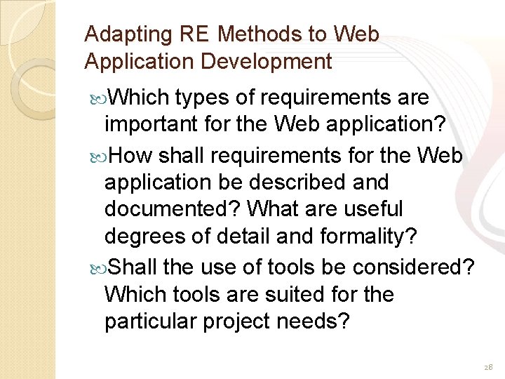 Adapting RE Methods to Web Application Development Which types of requirements are important for