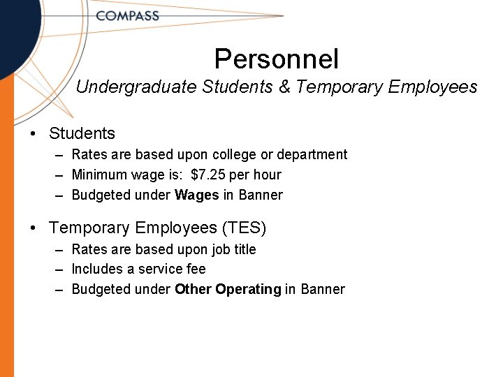 Personnel Undergraduate Students & Temporary Employees • Students – Rates are based upon college