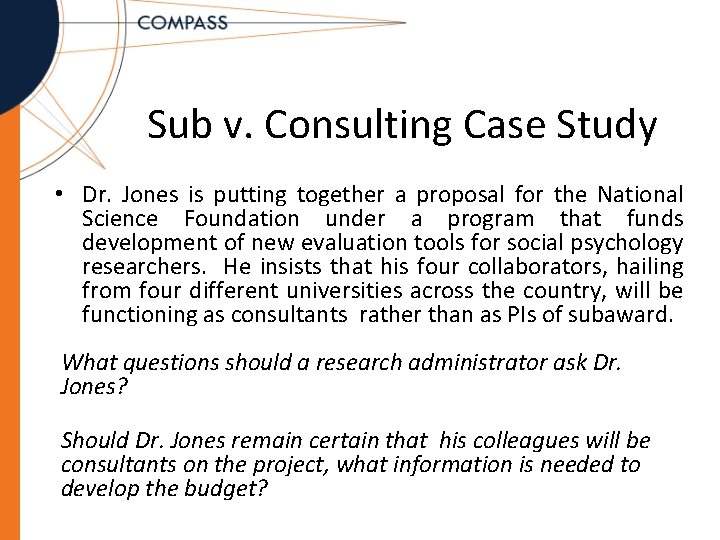 Sub v. Consulting Case Study • Dr. Jones is putting together a proposal for