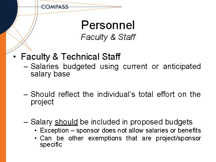 Personnel Faculty & Staff • Faculty & Technical Staff – Salaries budgeted using current