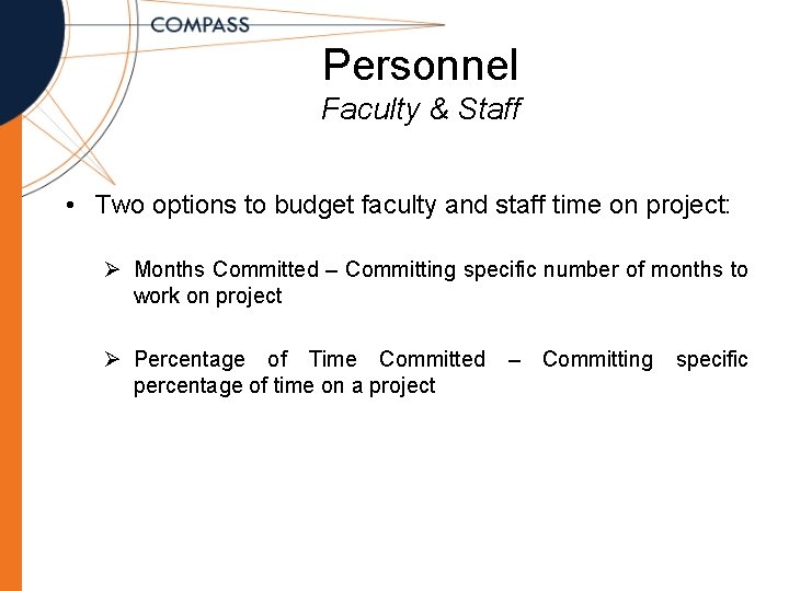 Personnel Faculty & Staff • Two options to budget faculty and staff time on