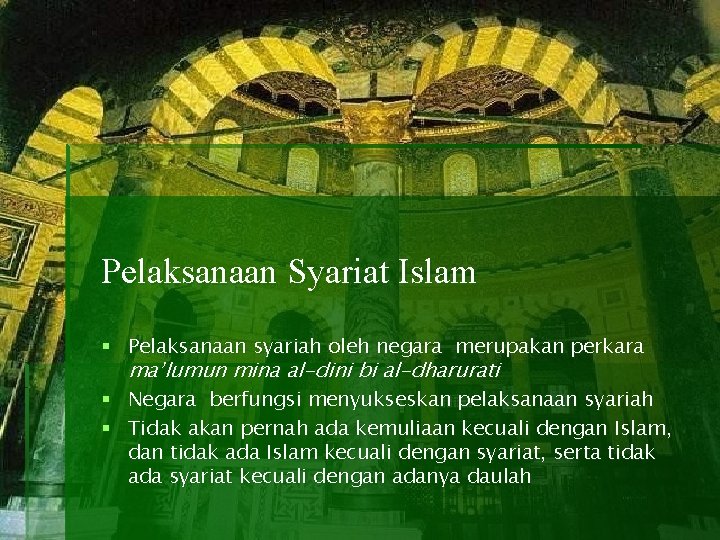 Pelaksanaan Syariat Islam § Pelaksanaan syariah oleh negara merupakan perkara ma’lumun mina al-dini bi