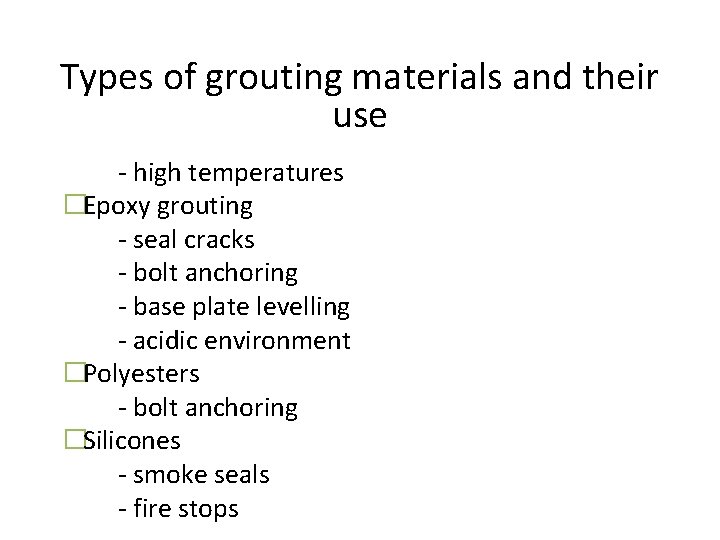 Types of grouting materials and their use - high temperatures �Epoxy grouting - seal