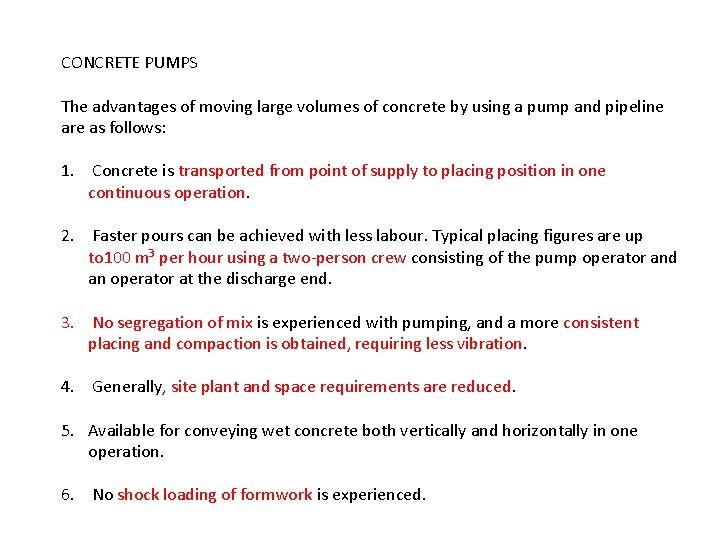 CONCRETE PUMPS The advantages of moving large volumes of concrete by using a pump