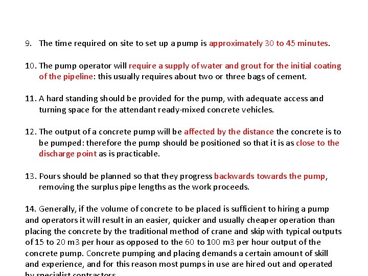 9. The time required on site to set up a pump is approximately 30