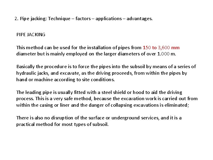 2. Pipe jacking: Technique – factors – applications – advantages. PIPE JACKING This method