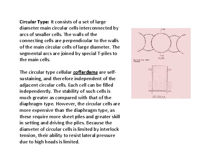 Circular Type: It consists of a set of large diameter main circular cells interconnected