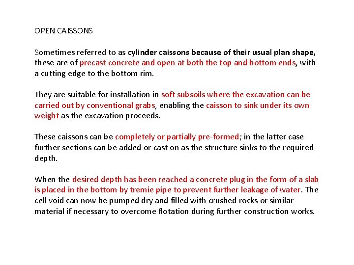 OPEN CAISSONS Sometimes referred to as cylinder caissons because of their usual plan shape,