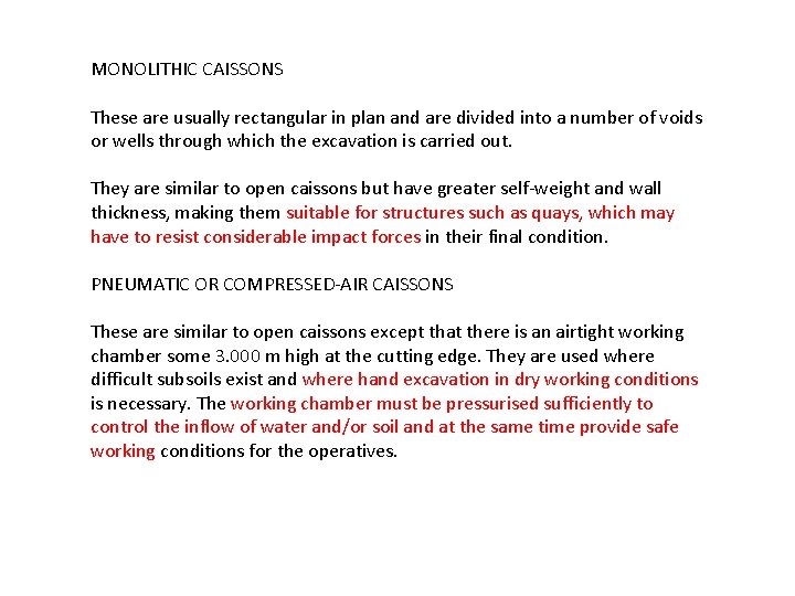 MONOLITHIC CAISSONS These are usually rectangular in plan and are divided into a number