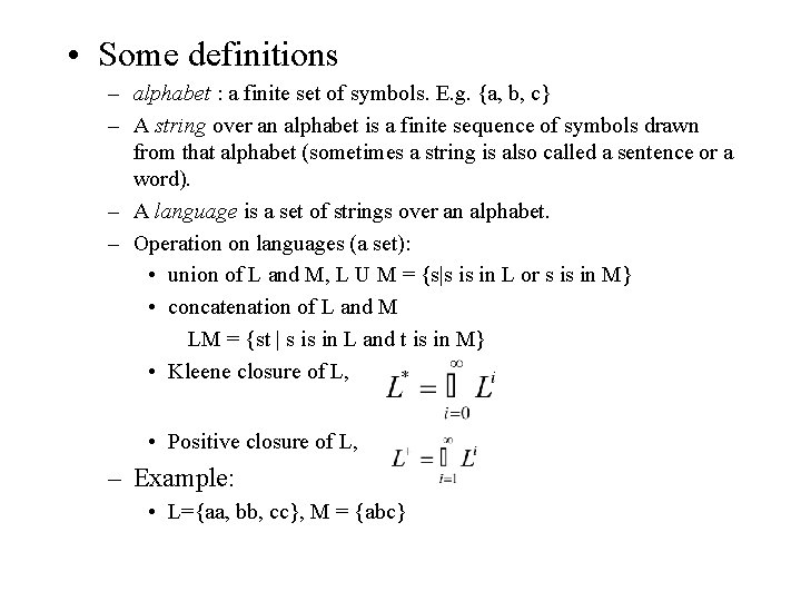 • Some definitions – alphabet : a finite set of symbols. E. g. • Some definitions – alphabet : a finite set of symbols. E. g.