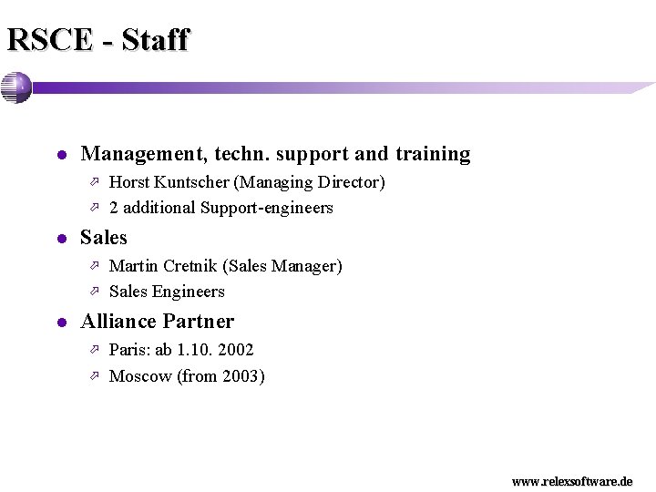RSCE - Staff l Management, techn. support and training ö ö l Sales ö