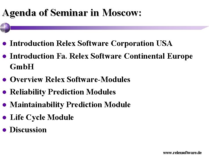 Agenda of Seminar in Moscow: l Introduction Relex Software Corporation USA l Introduction Fa.