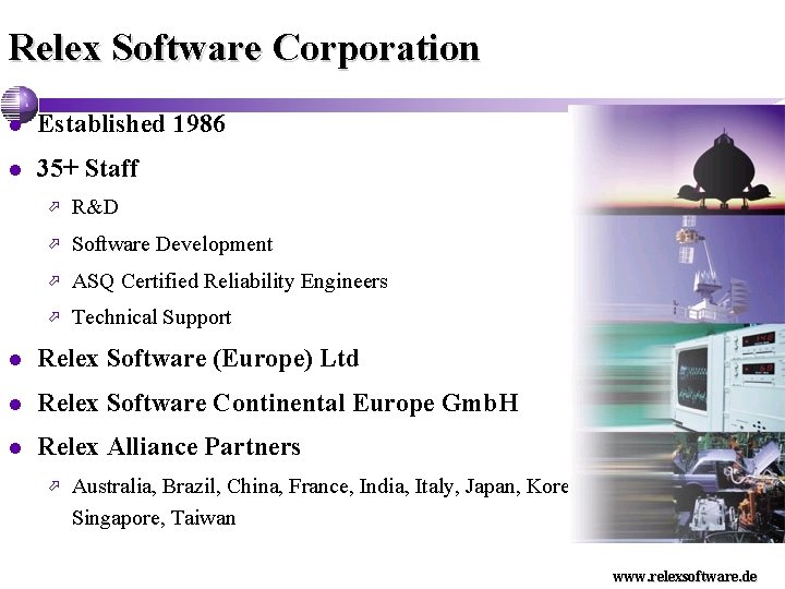 Relex Software Corporation l Established 1986 l 35+ Staff ö R&D ö Software Development