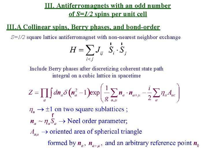 III. Antiferromagnets with an odd number of S=1/2 spins per unit cell III. A