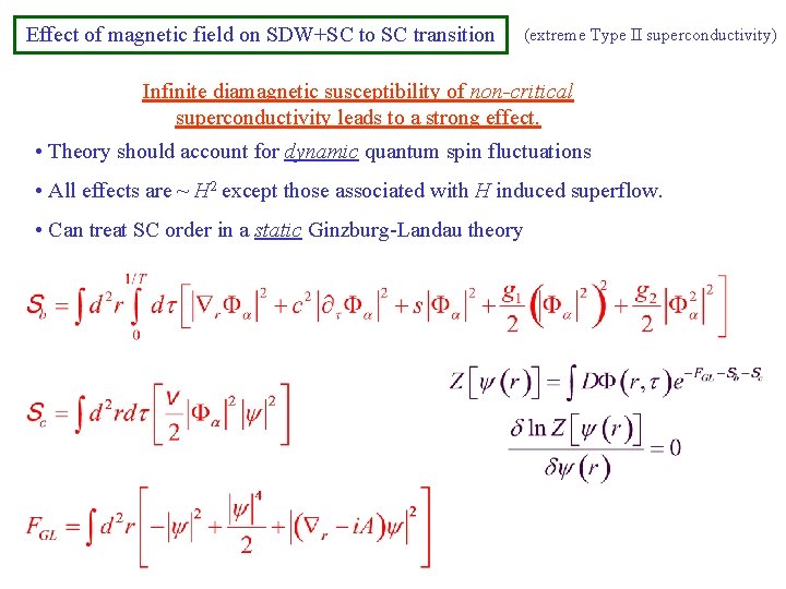 Effect of magnetic field on SDW+SC to SC transition (extreme Type II superconductivity) Infinite