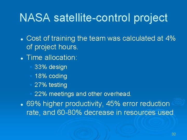 NASA satellite-control project l l Cost of training the team was calculated at 4%