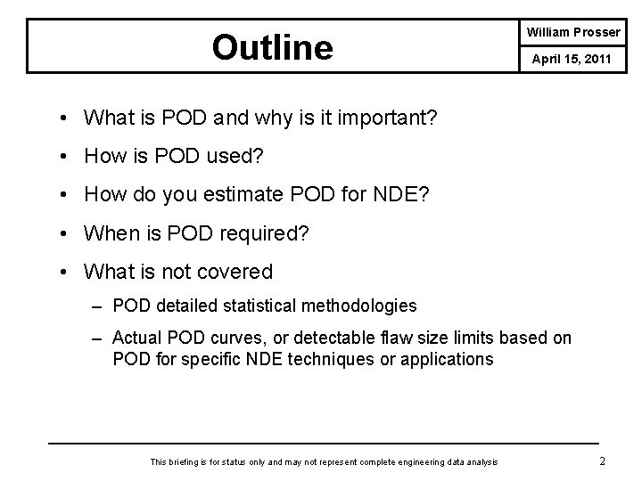 Outline William Prosser April 15, 2011 • What is POD and why is it