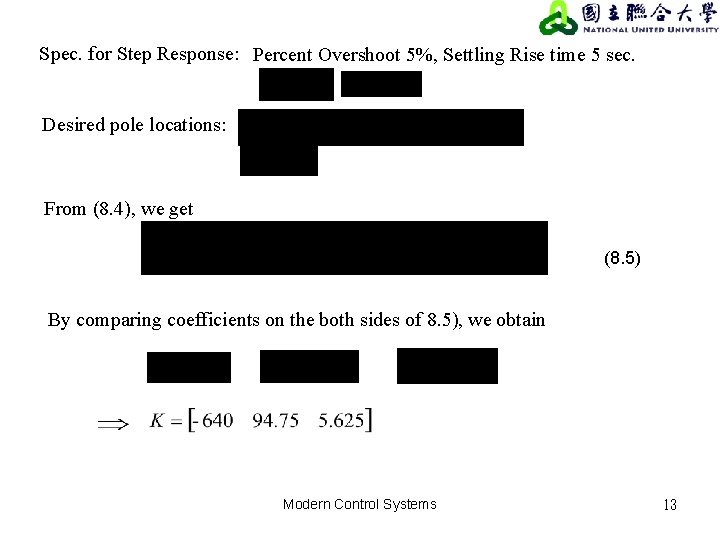 Spec. for Step Response: Percent Overshoot 5%, Settling Rise time 5 sec. Desired pole