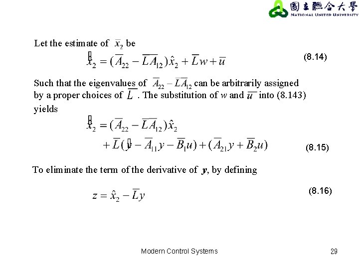 Let the estimate of be (8. 14) Such that the eigenvalues of can be