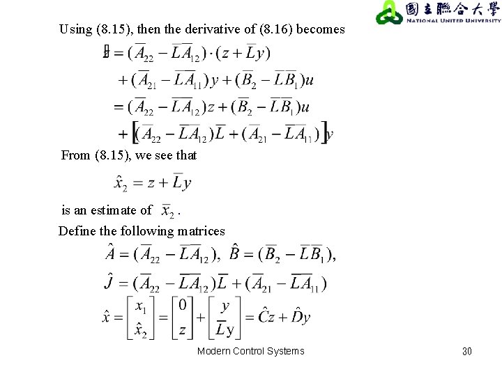Using (8. 15), then the derivative of (8. 16) becomes From (8. 15), we Using (8. 15), then the derivative of (8. 16) becomes From (8. 15), we