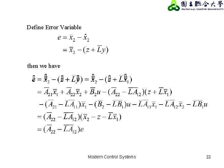 Define Error Variable then we have Modern Control Systems 33 Define Error Variable then we have Modern Control Systems 33