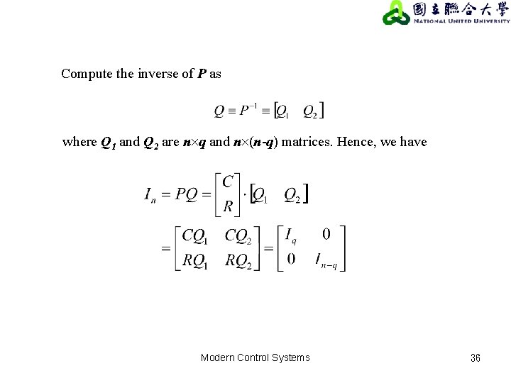 Compute the inverse of P as where Q 1 and Q 2 are n