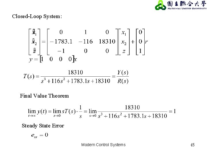 Closed-Loop System: Final Value Theorem Steady State Error Modern Control Systems 45 