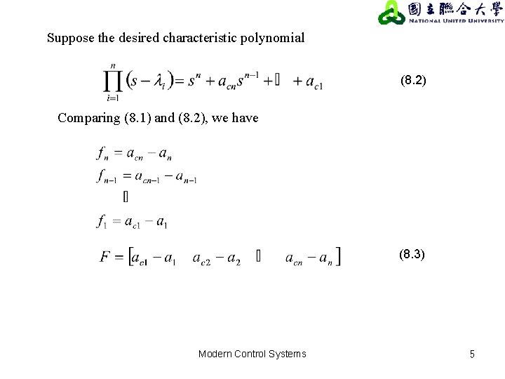 Suppose the desired characteristic polynomial (8. 2) Comparing (8. 1) and (8. 2), we