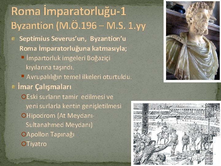 Roma İmparatorluğu-1 Byzantion (M. Ö. 196 – M. S. 1. yy Septimius Severus’un, Byzantion’u