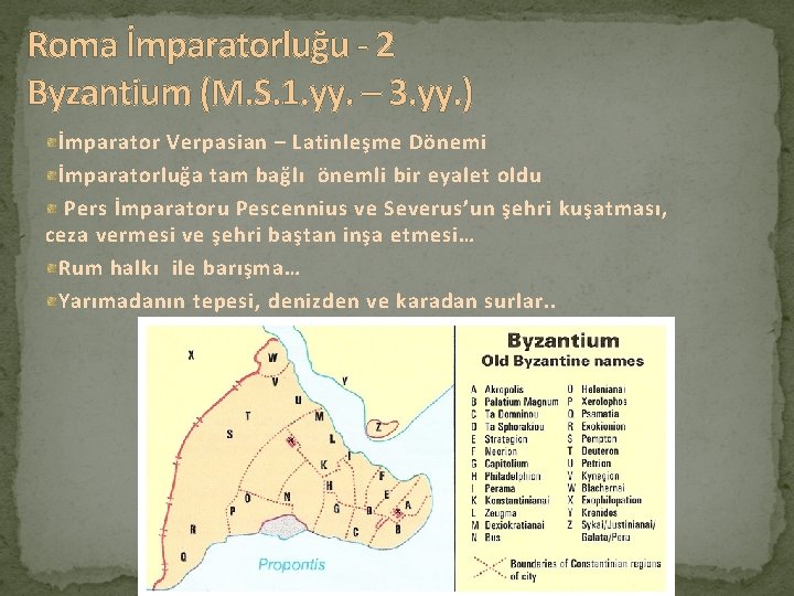 Roma İmparatorluğu - 2 Byzantium (M. S. 1. yy. – 3. yy. ) İmparator