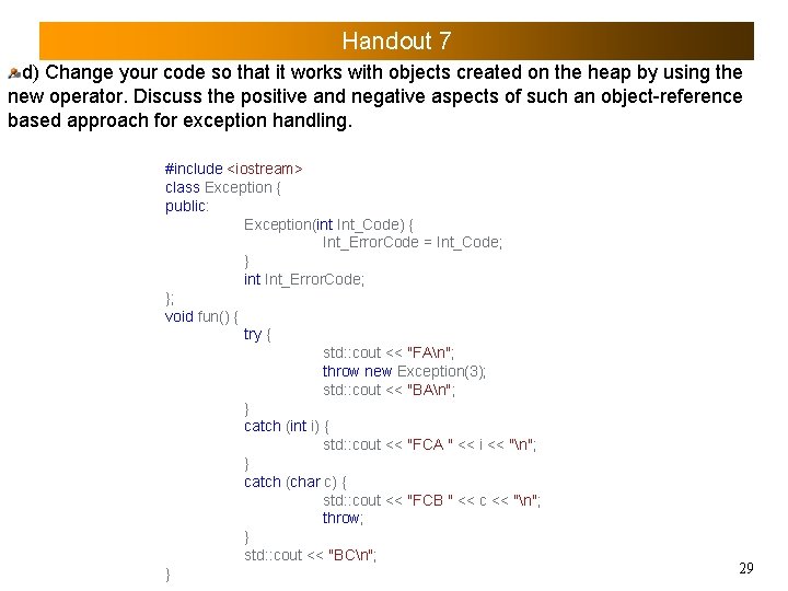 Handout 7 d) Change your code so that it works with objects created on