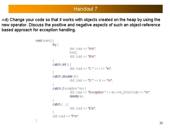 Handout 7 d) Change your code so that it works with objects created on