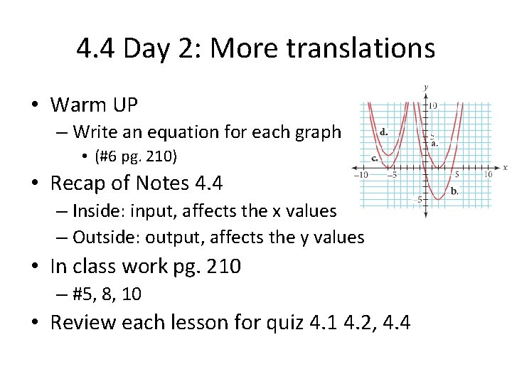4. 4 Day 2: More translations • Warm UP – Write an equation for