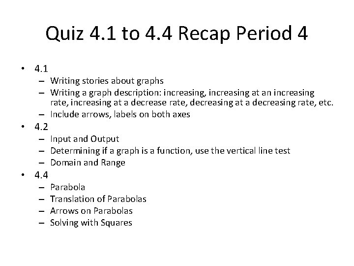 Quiz 4. 1 to 4. 4 Recap Period 4 • 4. 1 – Writing