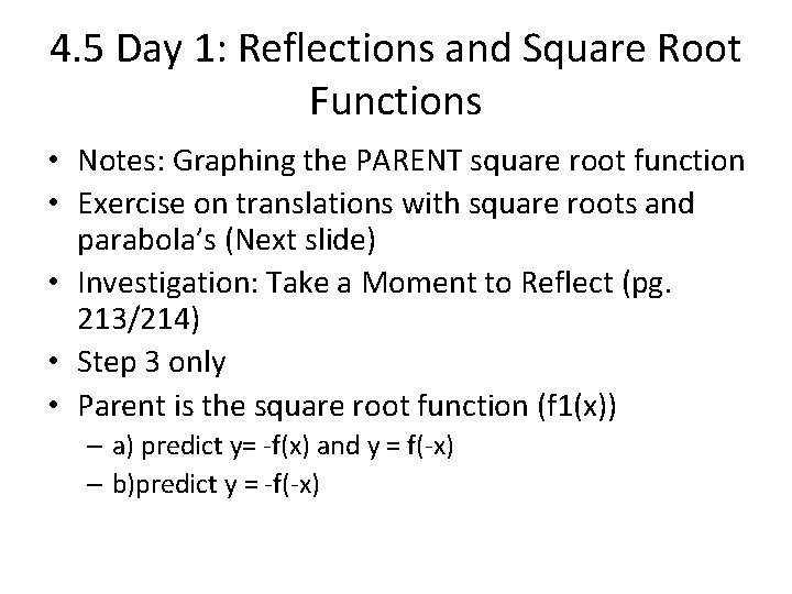 4. 5 Day 1: Reflections and Square Root Functions • Notes: Graphing the PARENT