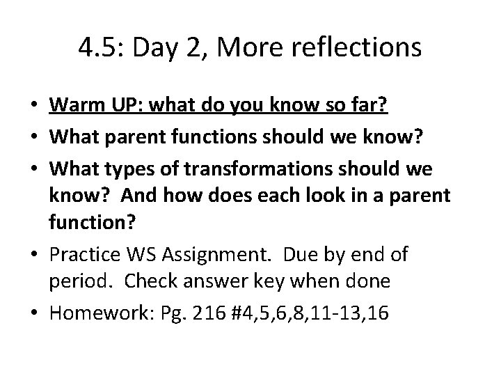 4. 5: Day 2, More reflections • Warm UP: what do you know so