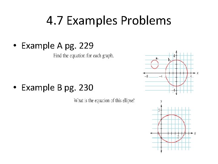 4. 7 Examples Problems • Example A pg. 229 • Example B pg. 230