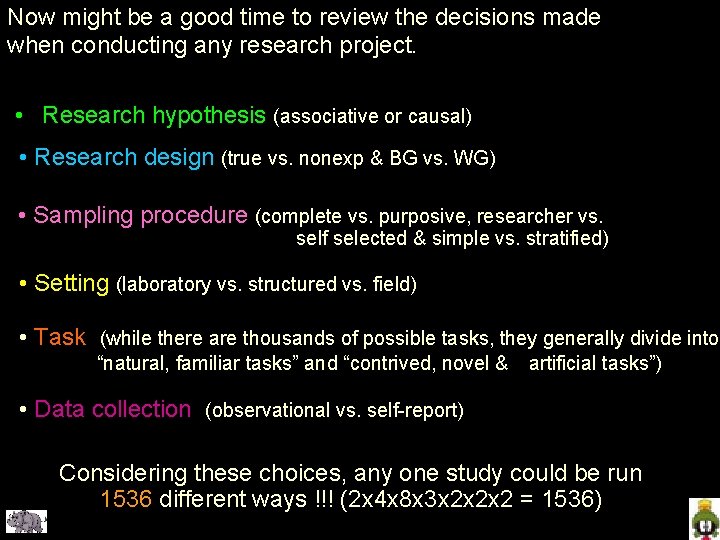 Now might be a good time to review the decisions made when conducting any