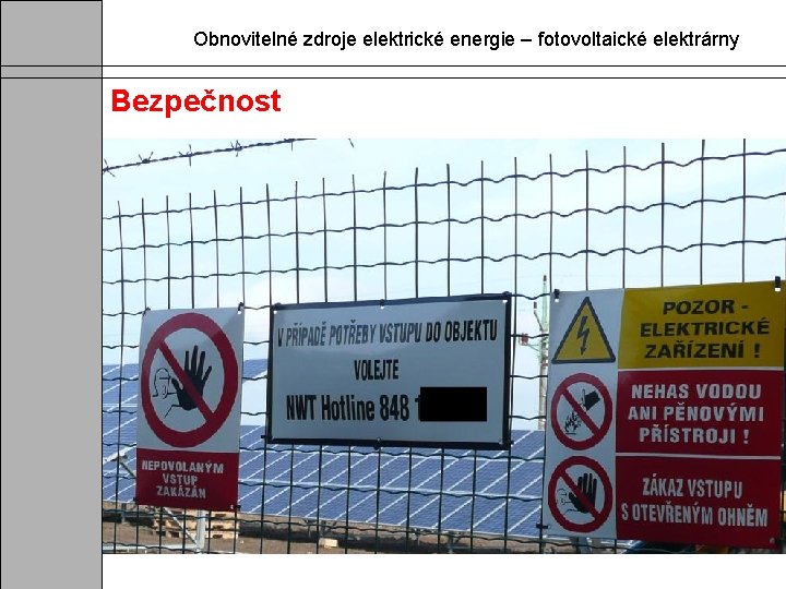 Obnovitelné zdroje elektrické energie – fotovoltaické elektrárny Bezpečnost 