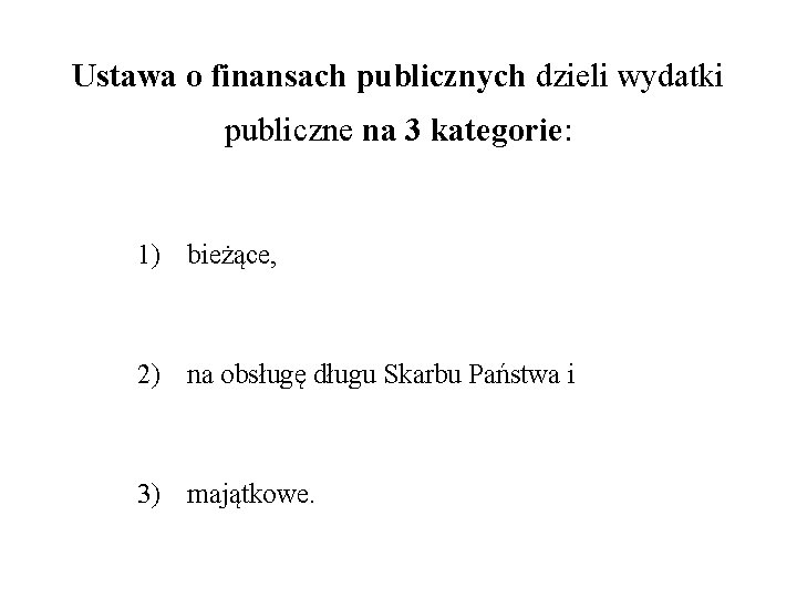 Pojcie klasyfikacja i struktura wydatkw publicznych Z ekonomicznego