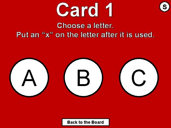 Card 1 S Choose a letter. Put an “x” on the letter after it