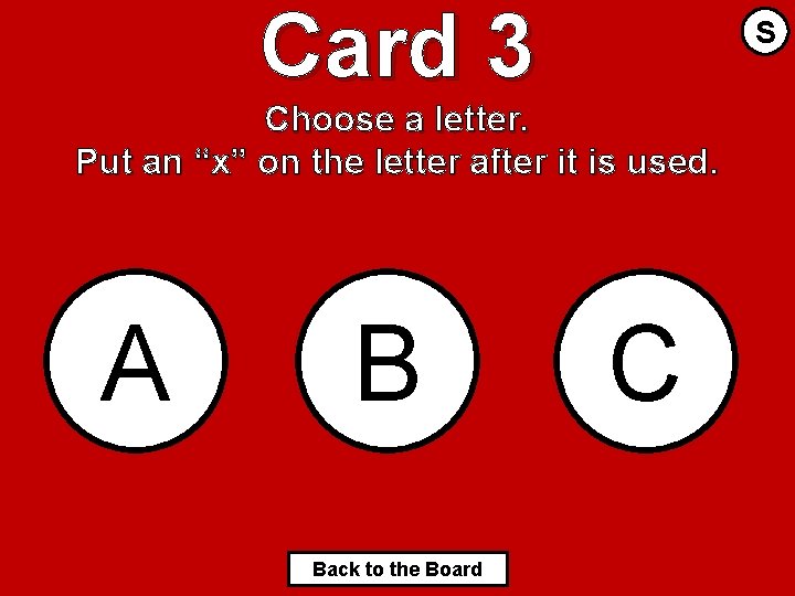 Card 3 S Choose a letter. Put an “x” on the letter after it