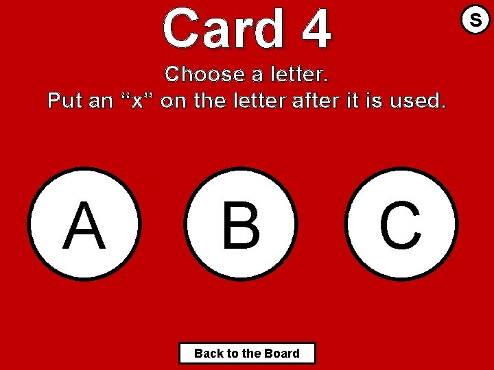 Card 4 S Choose a letter. Put an “x” on the letter after it
