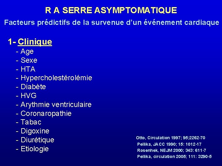 R A SERRE ASYMPTOMATIQUE Facteurs prédictifs de la survenue d’un événement cardiaque 1 -